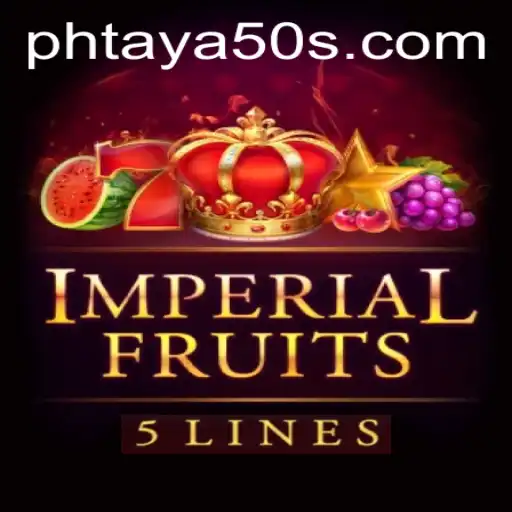 ImperialFruits5: Discover the Thrilling World of Phtaya 50