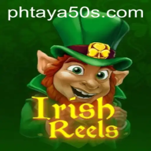 Discover the Enchanting World of IrishReels and the Mystery of Phtaya 50