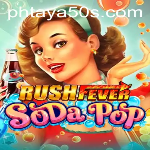 Unleashing the Excitement of RushFeverSodaPop and the Thrill of Phtaya 50