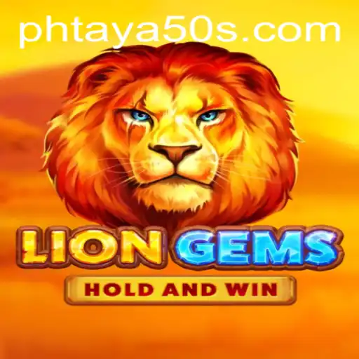 Explore LionGems: The Exciting World of Phtaya 50