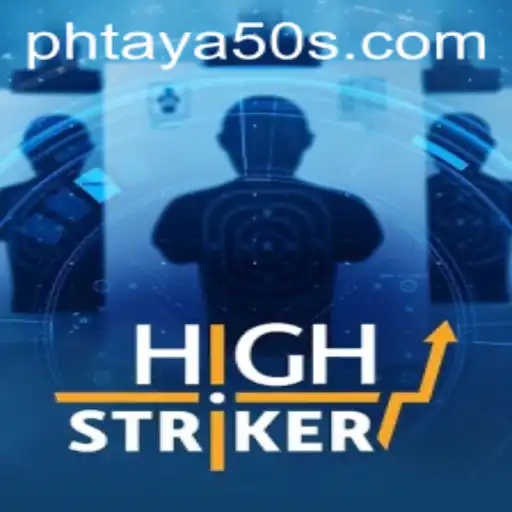 Exploring the Thrills of HighStriker and the Mystique of Phtaya 50